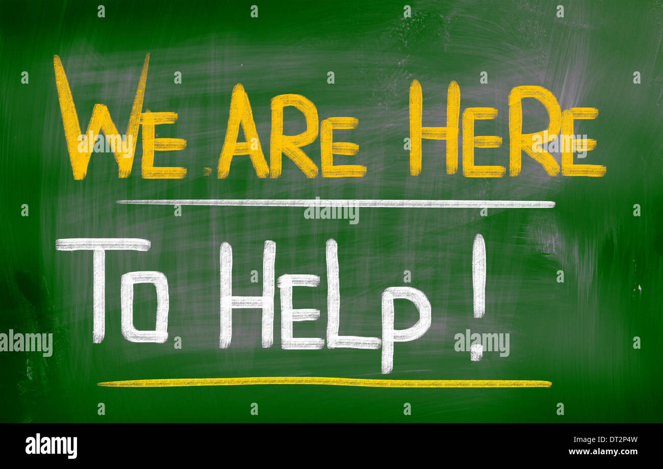 We Are Here To Help Concept Stock Photo - Alamy