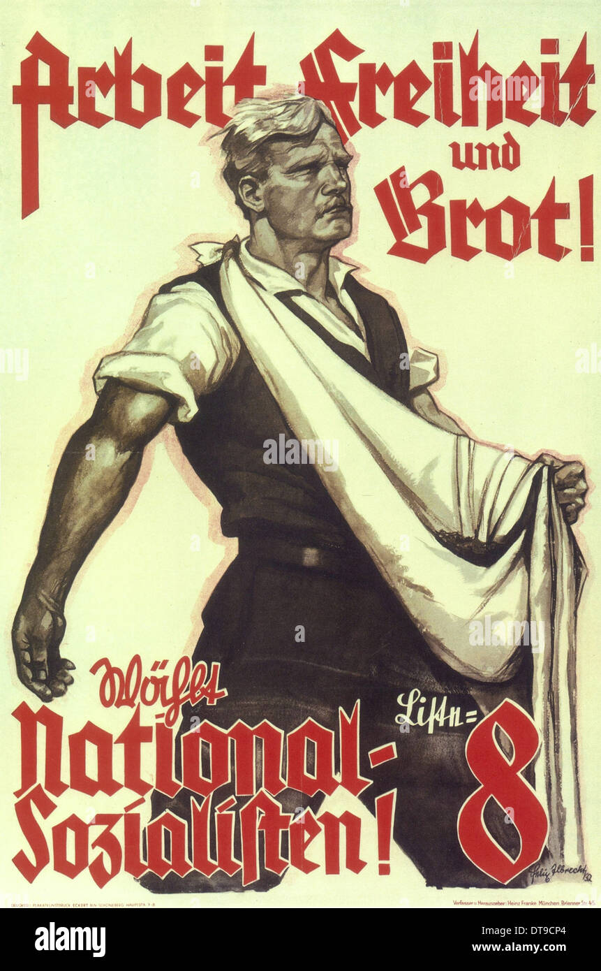 Work, freedom and bread! Vote for National Socialists!, 1932. Artist: Albrecht, Felix (active 1932-1941) Stock Photo