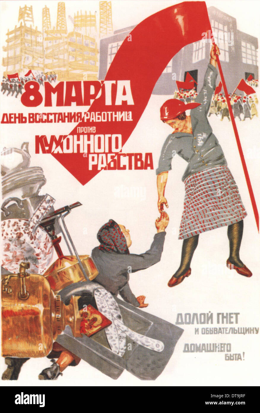 The 8th of March: A day of rebellion by working women against kitchen slavery. Down with the vacuity Artist: Deykin, Boris Nikolayevich (1890-1945) Stock Photo