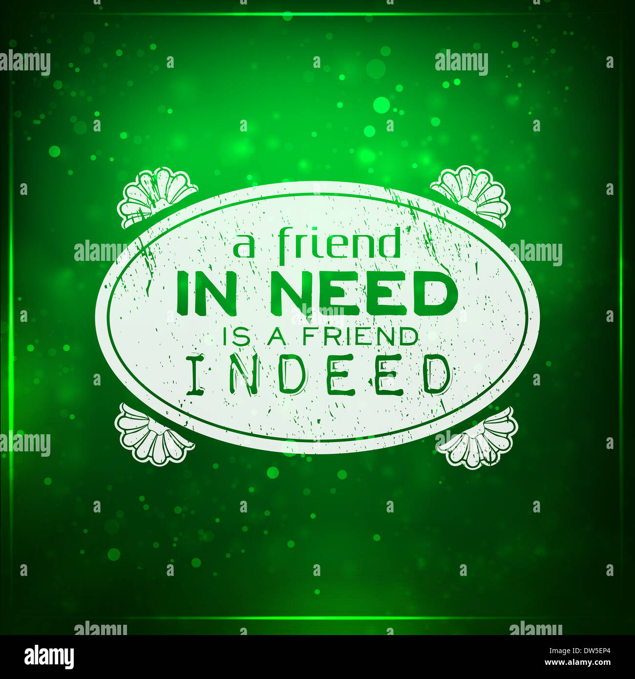 A friend in need is a friend indeed. Futuristic motivational background. Chalk text written on a