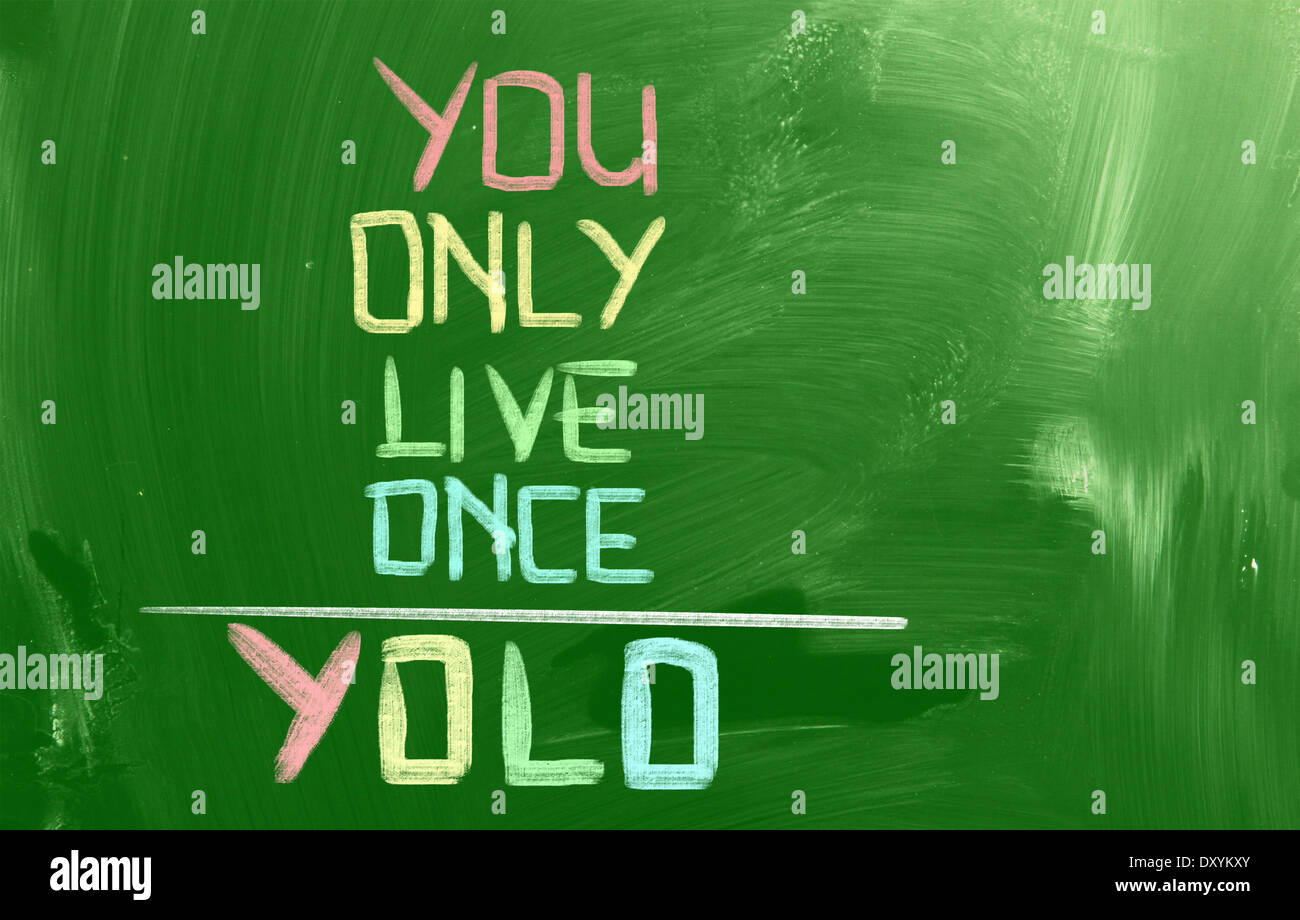 You Only Live Once Concept Stock Photo