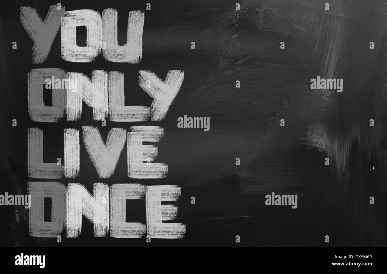 You Only Live Once Concept Stock Photo