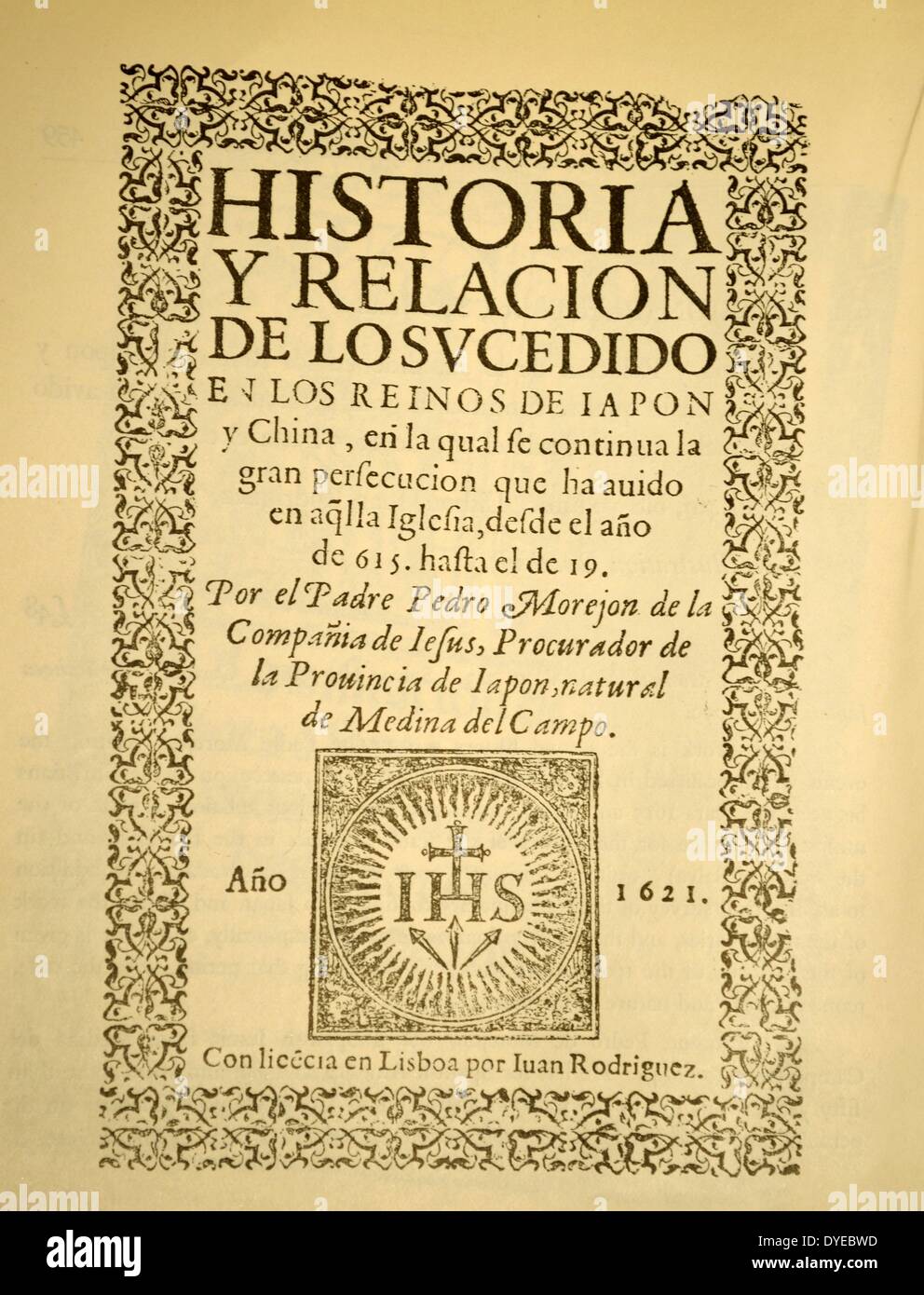 Title page from Pedro Morejon. Historia y Relacion de lo Sucedido en Japon, 1615-1619. Lisbon. Dated 1621 Stock Photo