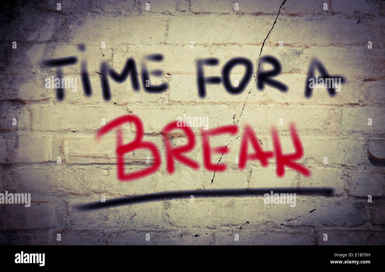 Term Breack Time For A Break Concept Stock Photo - Alamy