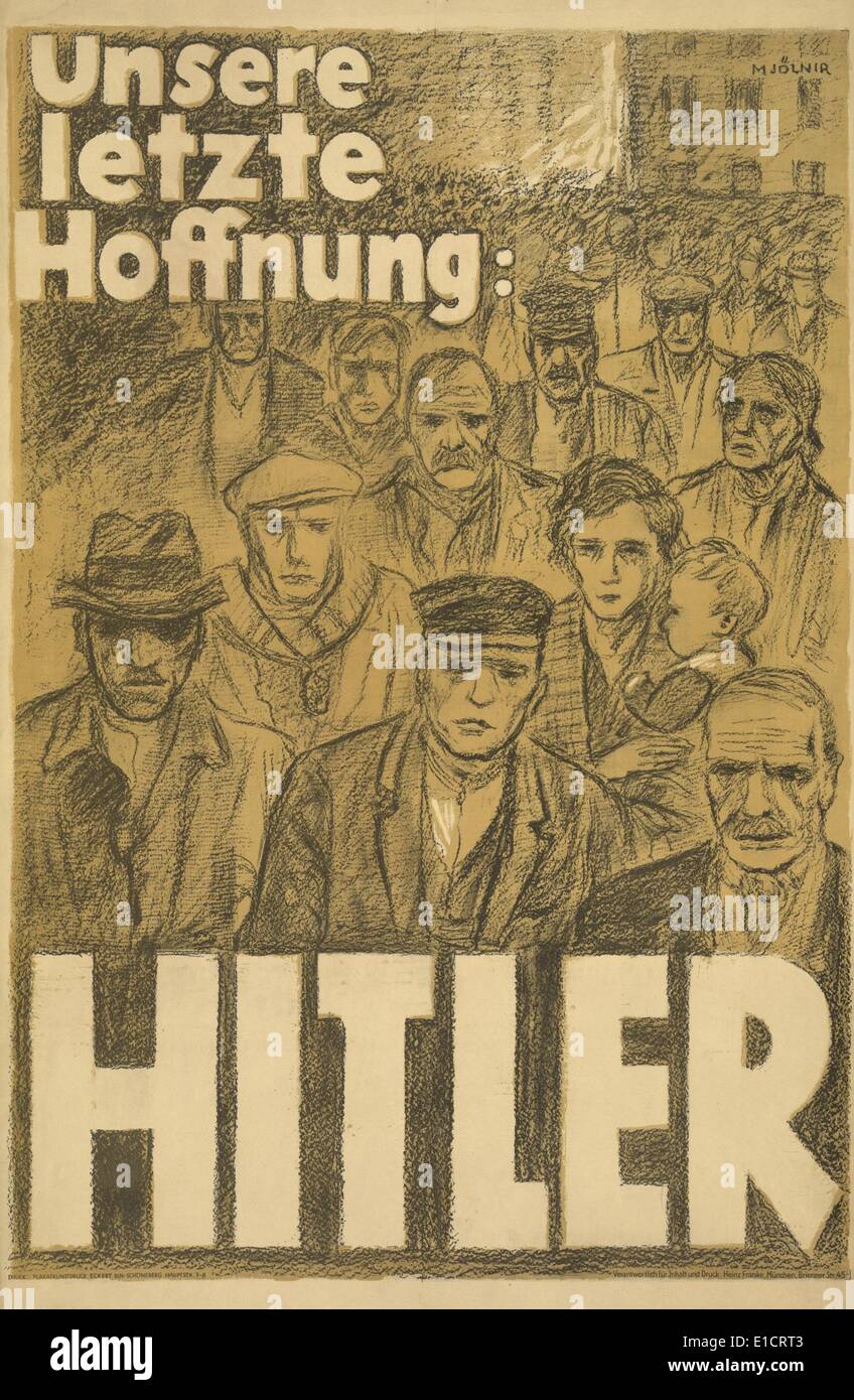 Campaign poster for Adolf Hitler, showing a despondent-looking crowd, 1932. Slogan translates to, 'Our last hope Hitler.' Stock Photo