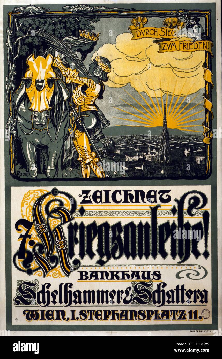 Poster shows framed picture of a medieval knight with a laurel wreath on his head reaching up to help a woman wearing a crown seated on a horse. In background, Vienna with St. Stephens Cathedral and the slogan 'Durch Sieg zum Frieden' (Peace through victory). Text: Subscribe to the War Loan, Bankhouse Schelhammer & Schattern. Dated 1917 Stock Photo