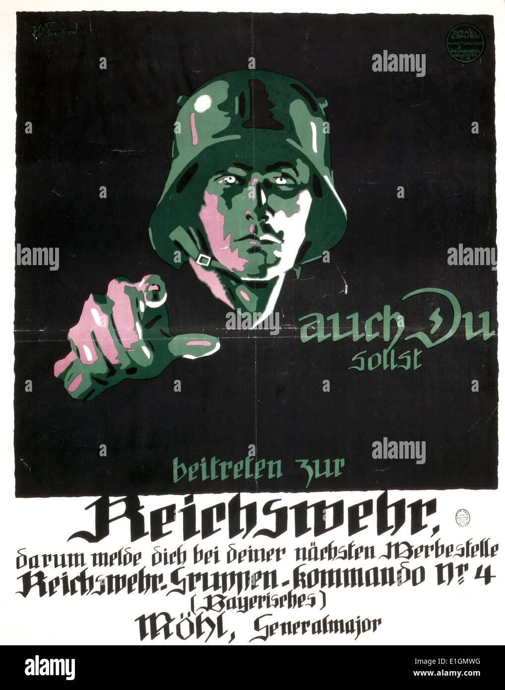 Poster shows German soldier pointing at viewer. Text: You, too, should join the Reichswehr. Therefore, sign up at the next enlistment post, Reichswehr-Gruppen-Kommando no. 4 (Bavarian), Möhl, Major General. Dated 1919 Stock Photo
