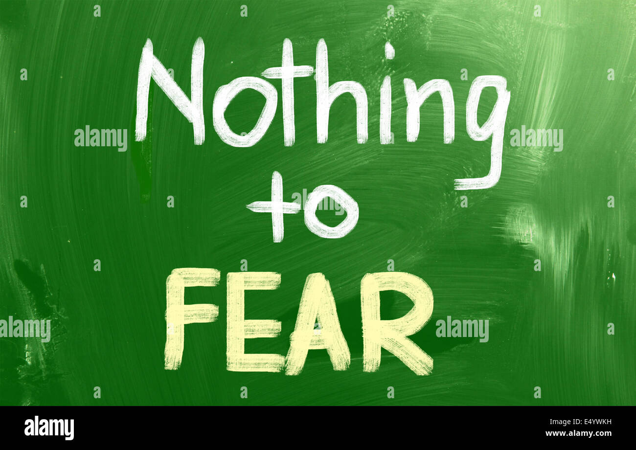 Nothing To Fear Concept Stock Photo - Alamy