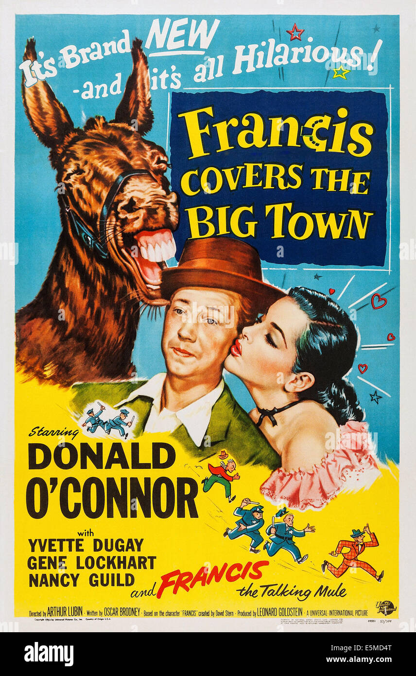 FRANCIS COVERS THE BIG TOWN, US poster art, from left: Francis the Talking Mule, Donald O'Connor, Yvette Duguay, 1953 Stock Photo
