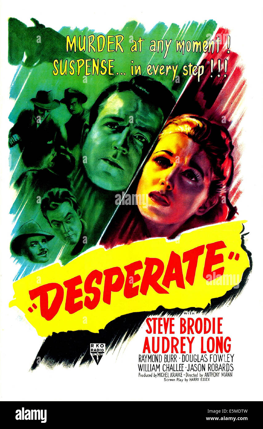 DESPERATE, US poster, center from left: Steve Brodie, Audrey Long, 1947 Stock Photo