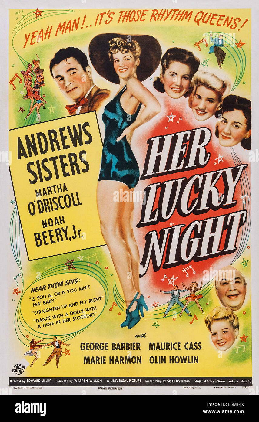 HER LUCKY NIGHT, US poster, top from left: Noah Beery, Jr., Martha O'Driscoll, The Andrews Sisters: Maxene Andrews, Patty Stock Photo