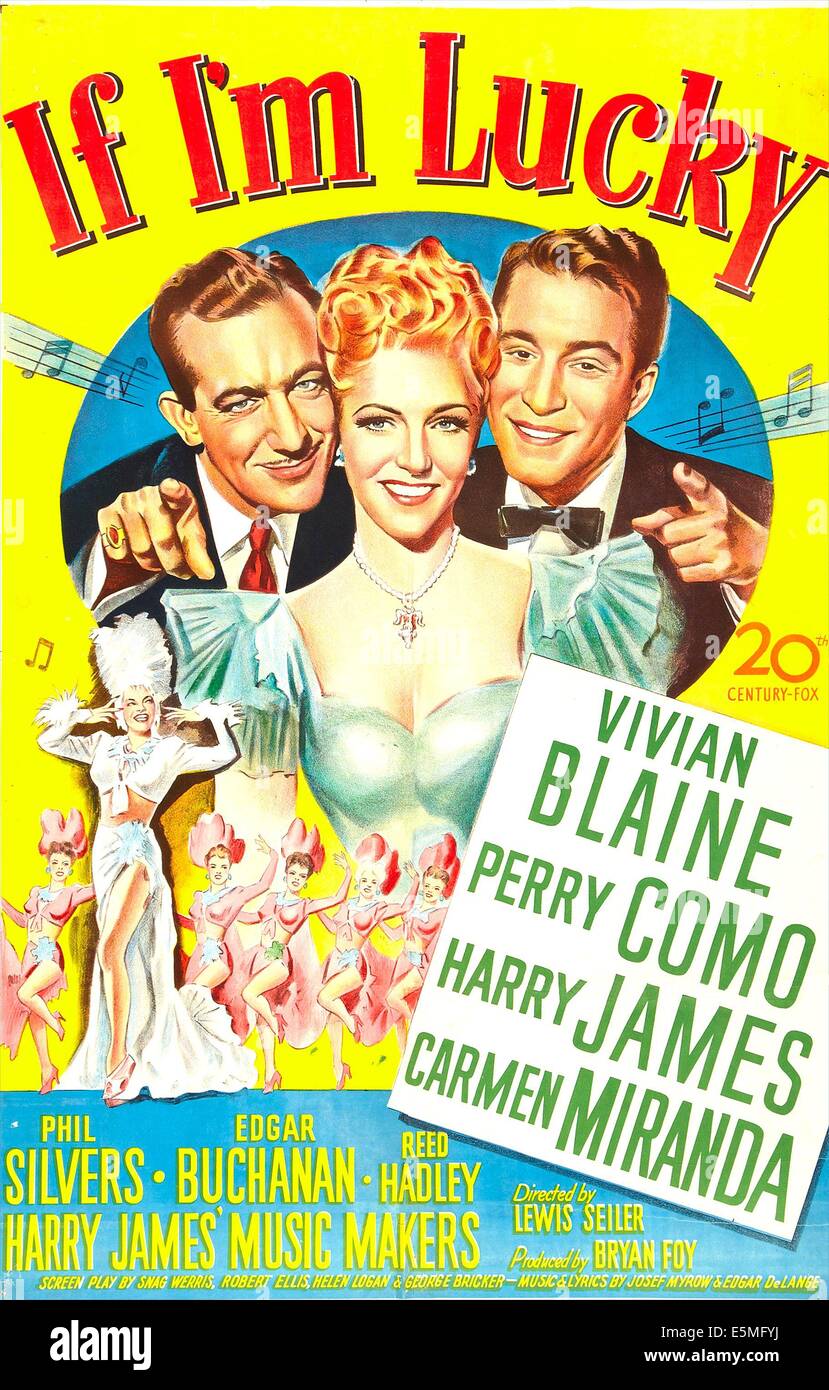 IF I'M LUCKY, US poster, top from left: Harry James, Vivian Blaine, Perry Como,  bottom left: Carmen Miranda, 1946. TM & Stock Photo