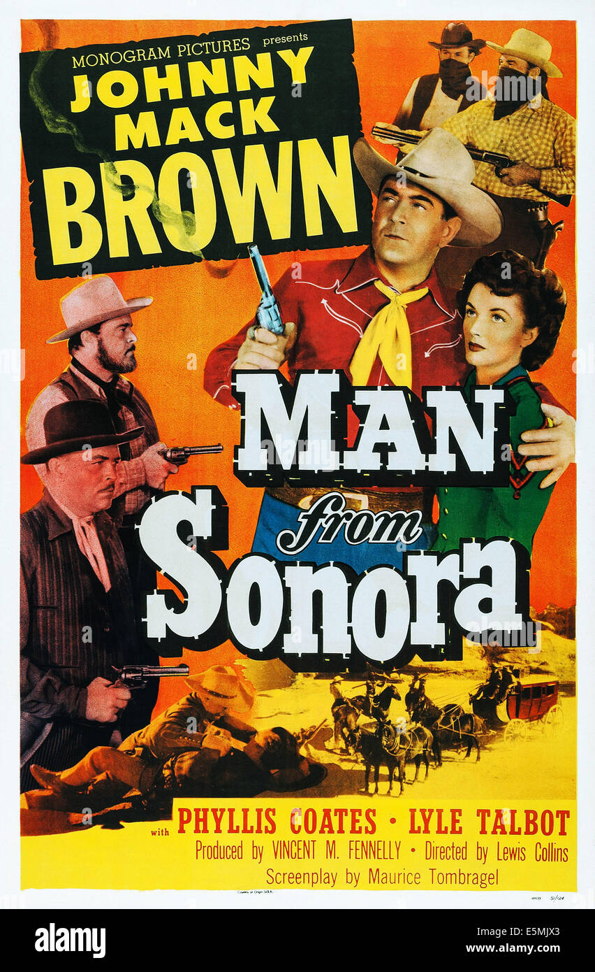 MAN FROM SONORA, US poster, left from top: John Merton, Lyle Talbot, right from left: Johnny Mack Brown, Phyllis Coates, 1951 Stock Photo