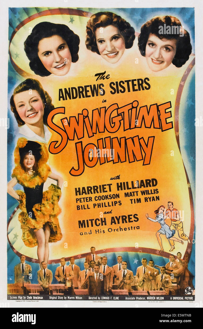 SWINGTIME JOHNNY, US poster, clockwise from left: Harriet Hilliard (twice), Maxene Andrews, Patty Andrews, Laverne Andrews, Stock Photo