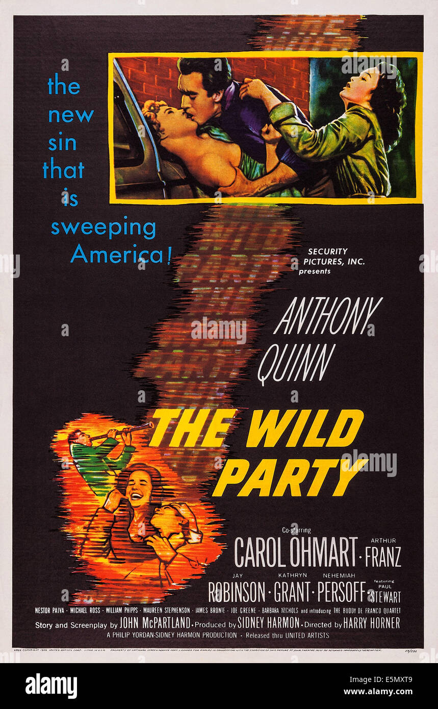 THE WILD PARTY, US poster art, top, from left: Carol Ohmart, Anthony Quinn, Kathryn Grant, 1956 Stock Photo