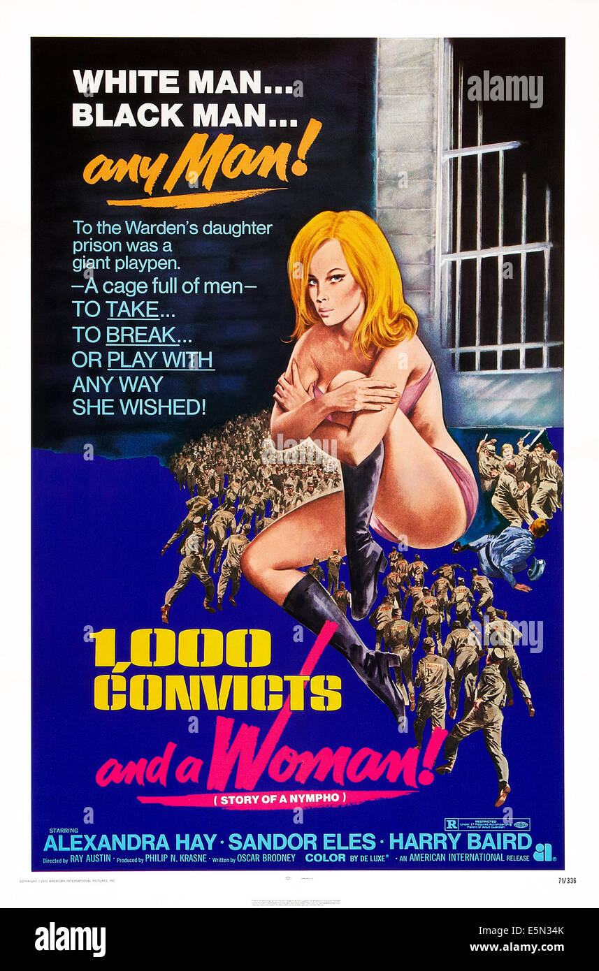 1,000 CONVICTS AND A WOMAN!, US poster art, Alexandra Hay, 1971. Stock Photo