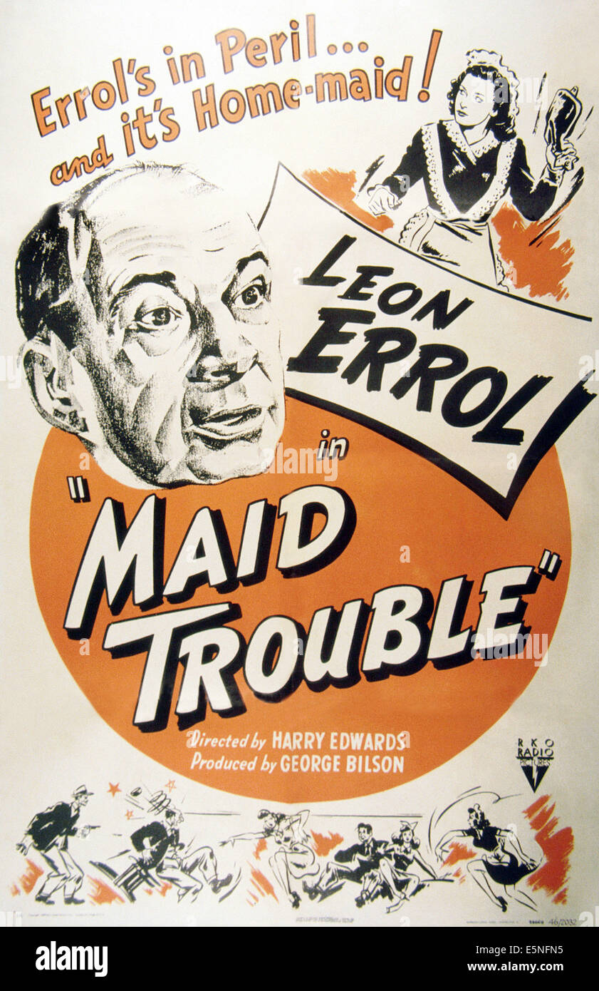MAID TROUBLE, U.S. poster, Leon Errol, 1946 Stock Photo