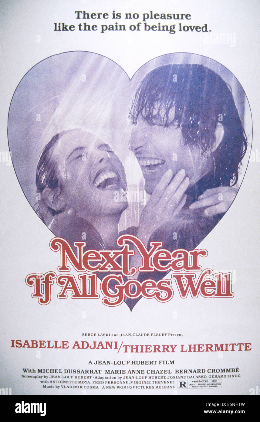 NEXT YEAR IF ALL GOES WELL, (aka L'ANNEE PROCHAINE...SI TOUT VA BIEN), US poster, from left: Isabelle Adjani, Thierry Stock Photo