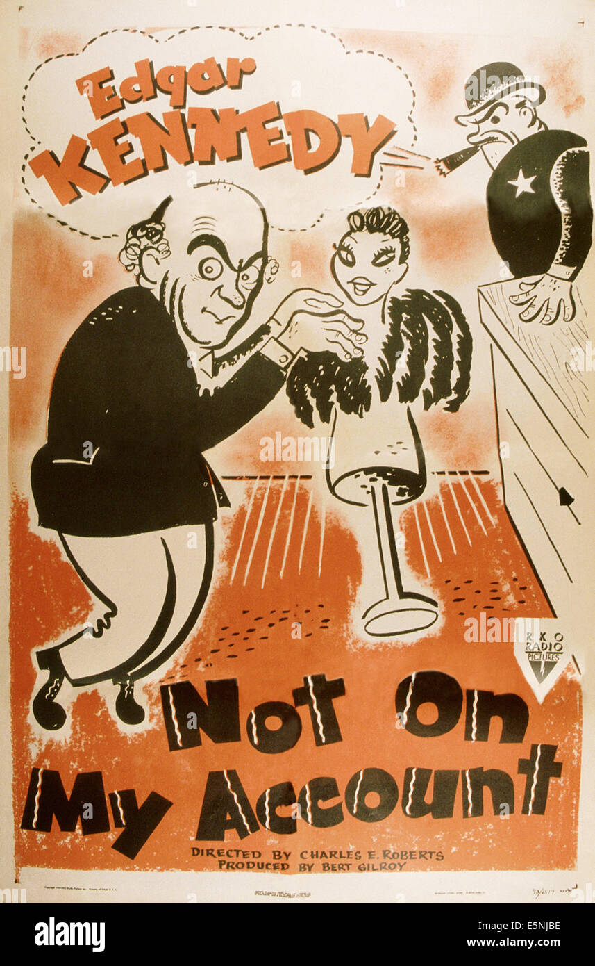 NOT ON MY ACCOUNT, US poster, Edgar Kennedy (left), 1940s Stock Photo