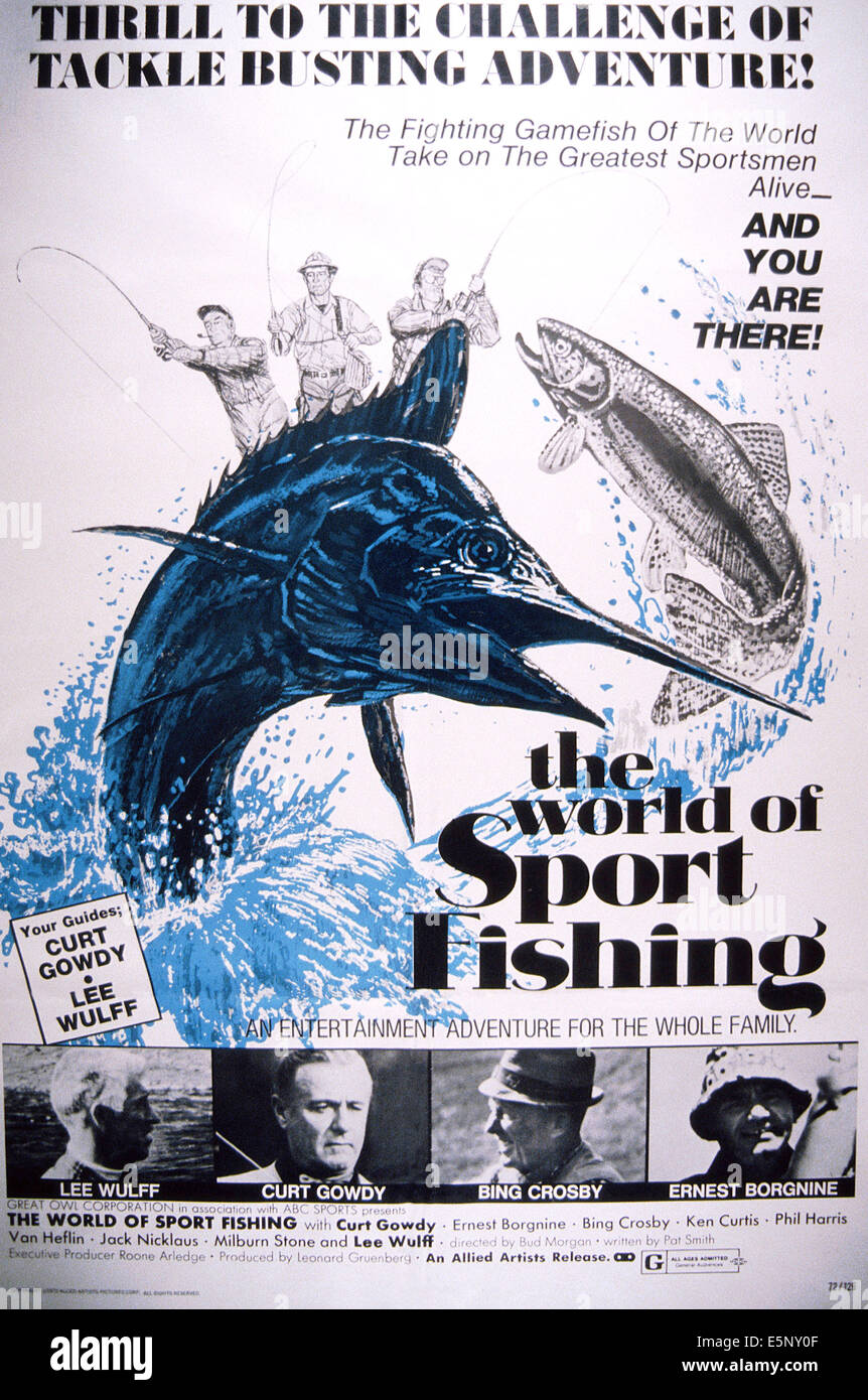 THE WORLD OF SPORTS FISHING, US poster, bottom from left: Lee Wulff, Curt Gowdy, Bing Crosby, Ernest Borgnine, 1972 Stock Photo