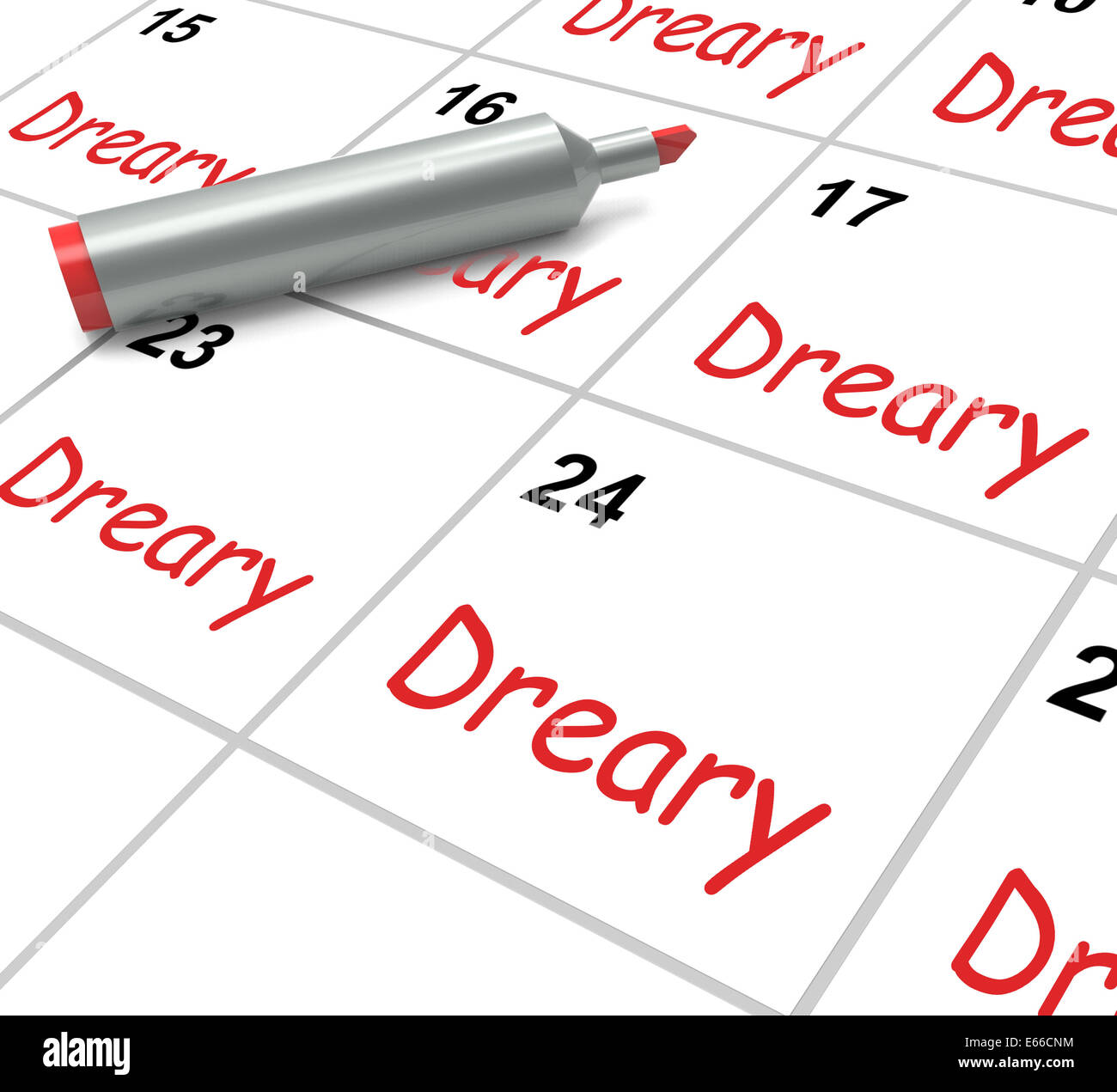 Dreary Calendar Meaning Monotonous Dull And Uneventful Stock Photo