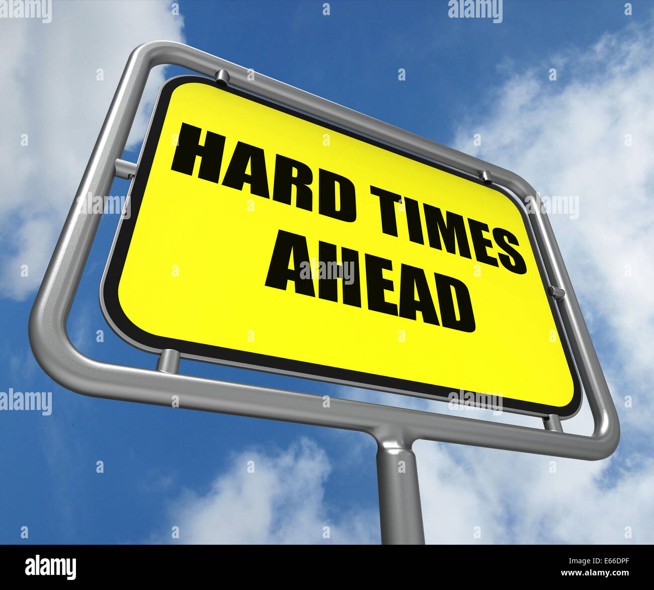 Hard Times Ahead Sign Meaning Tough Hardship and Difficulties Warning