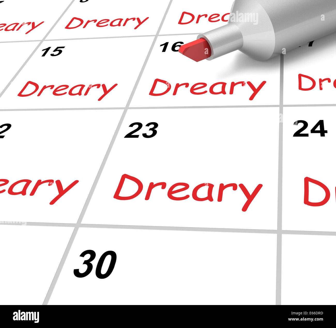 Dreary Calendar Meaning Gloomy Dull And Uninteresting Stock Photo