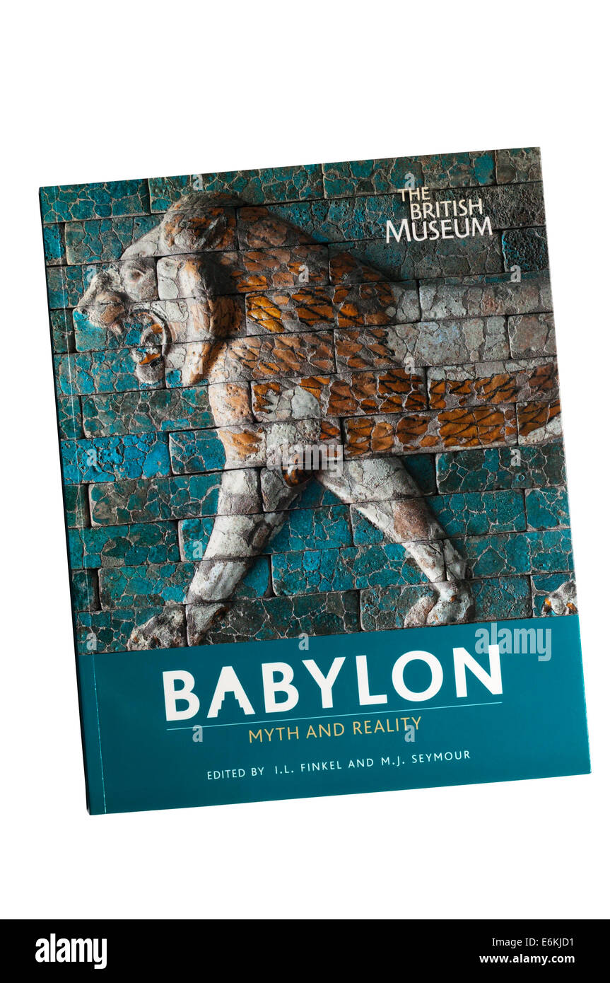 Catalogue for the 2008 exhibition, Babylon Myth and Reality, at the British Museum. Stock Photo