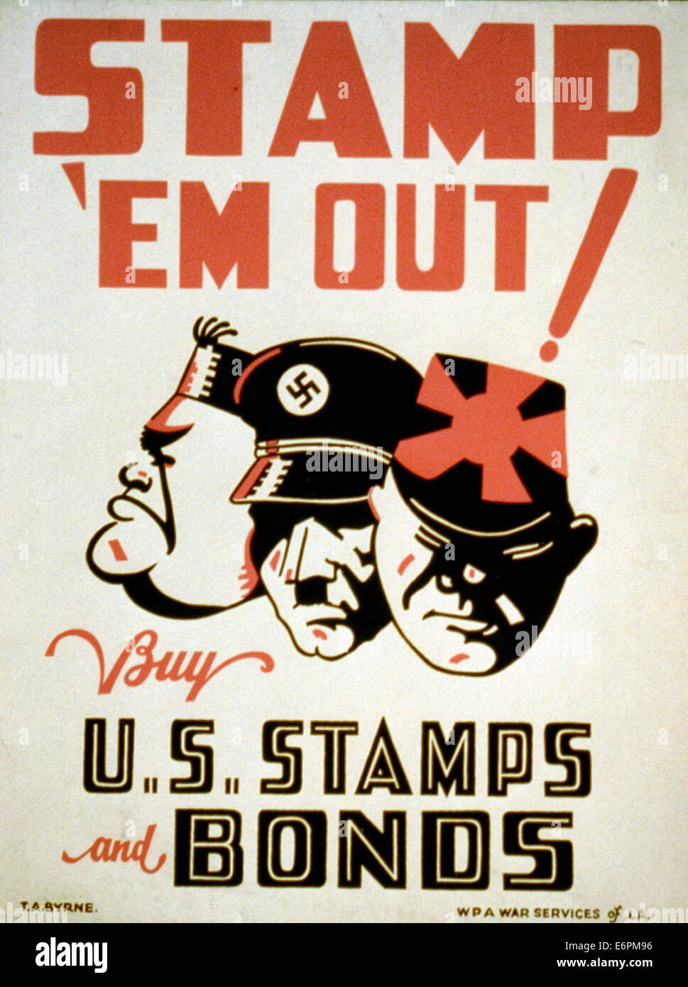 Stamp 'em out Buy U.S. stamps and bonds - Poster encouraging purchase of war stamps and bonds to support the war effort, showing faces of Hitler, Mussolini, and Hirohito, circa 1942 Stock Photo