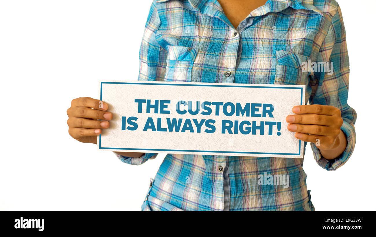 The customer is always right Stock Photo Alamy