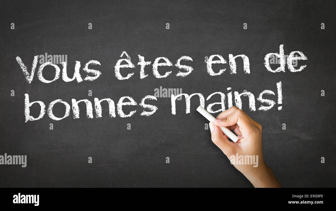 Your Are in Good Hands (In French Stock Photo Alamy