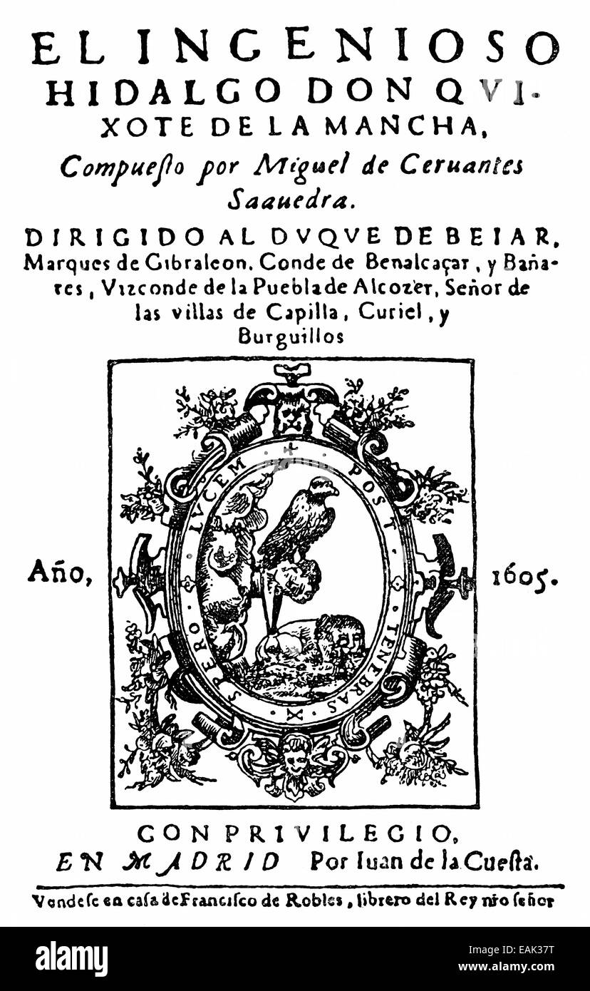 1605, cover of the first edition of Don Quixote by Miguel de Cervantes Saavedra, 1547-1616, a  Spanish writer, Miguel de Cervant Stock Photo