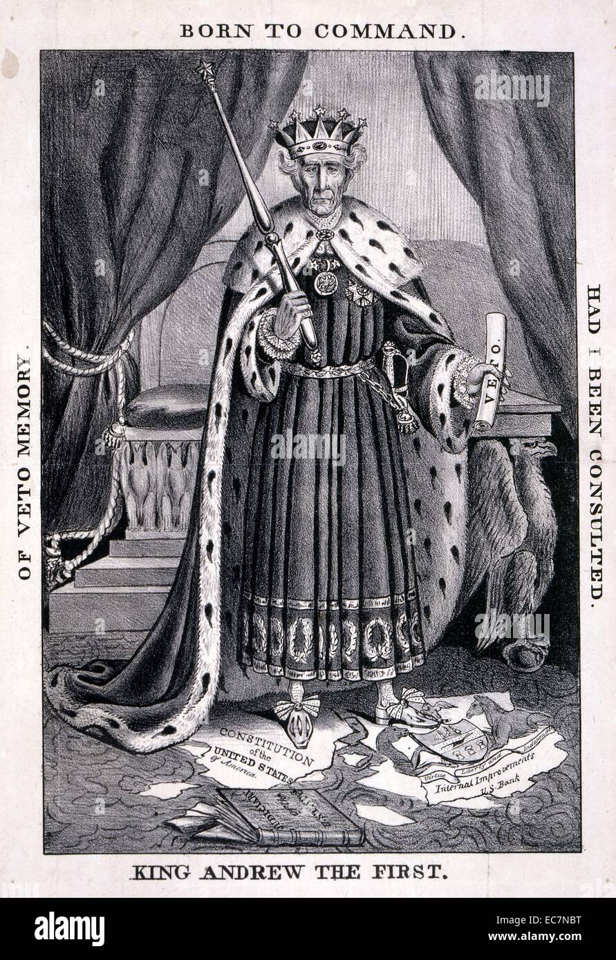 King Andrew the First. A caricature of Andrew Jackson as a despotic monarch, probably issued during the Fall of 1833 in response to the President's September order to remove federal deposits from the Bank of the United States. The print is dated a year earlier by Weitenkampf and related to Jackson's controversial veto of Congress's bill to recharter the Bank in July 1832. The general consensus was that Jackson was exceeding the President's constitutional power. Stock Photo