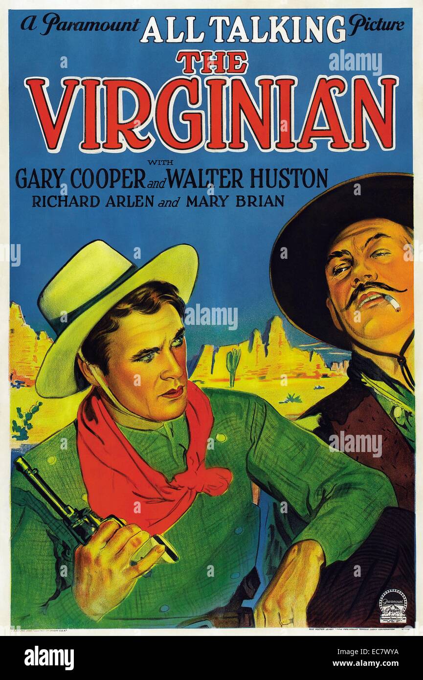The Virginian is a 1929 Western film directed by Victor Fleming and starring Gary Cooper, Walter Huston, and Richard Arlen. Based on the 1902 novel The Virginian by Owen Wister, the film is about a good-natured cowboy who romances the new schoolmarm and has a crisis of conscience when he learns his best friend is involved in cattle rustling Stock Photo