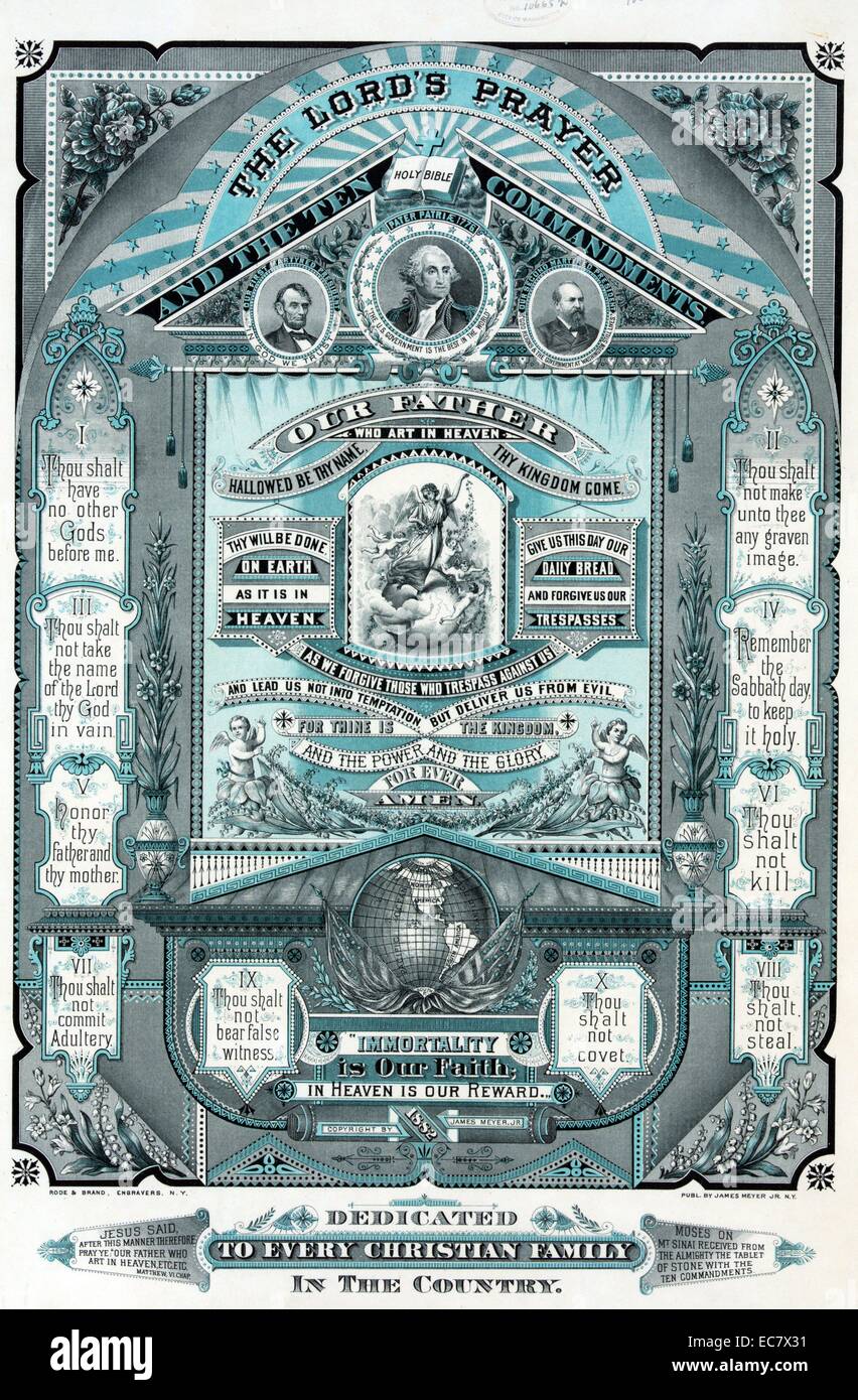 The Lord's Prayer and the Ten Commandments' Print shows the Lord's Prayer and the Ten Commandments interspersed by various religious symbols and religious and secular admonitions. At the top are images of Presidents George Washington, Abraham Lincoln and James A. Garfield. Stock Photo