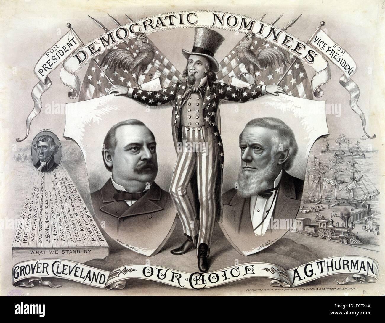 Our choice, Grover Cleveland, A.G. Thurman. Democratic nominees, for president [and] for vice president' Uncle Sam standing with large shields on which are portraits of Grover Cleveland and Allen G. Thurman. Includes Democratic party platform, a cameo portrait of Thomas Jefferson, a dock scene with ship and railroad, and roosters--a symbol of the Democratic party before the donkey. Stock Photo