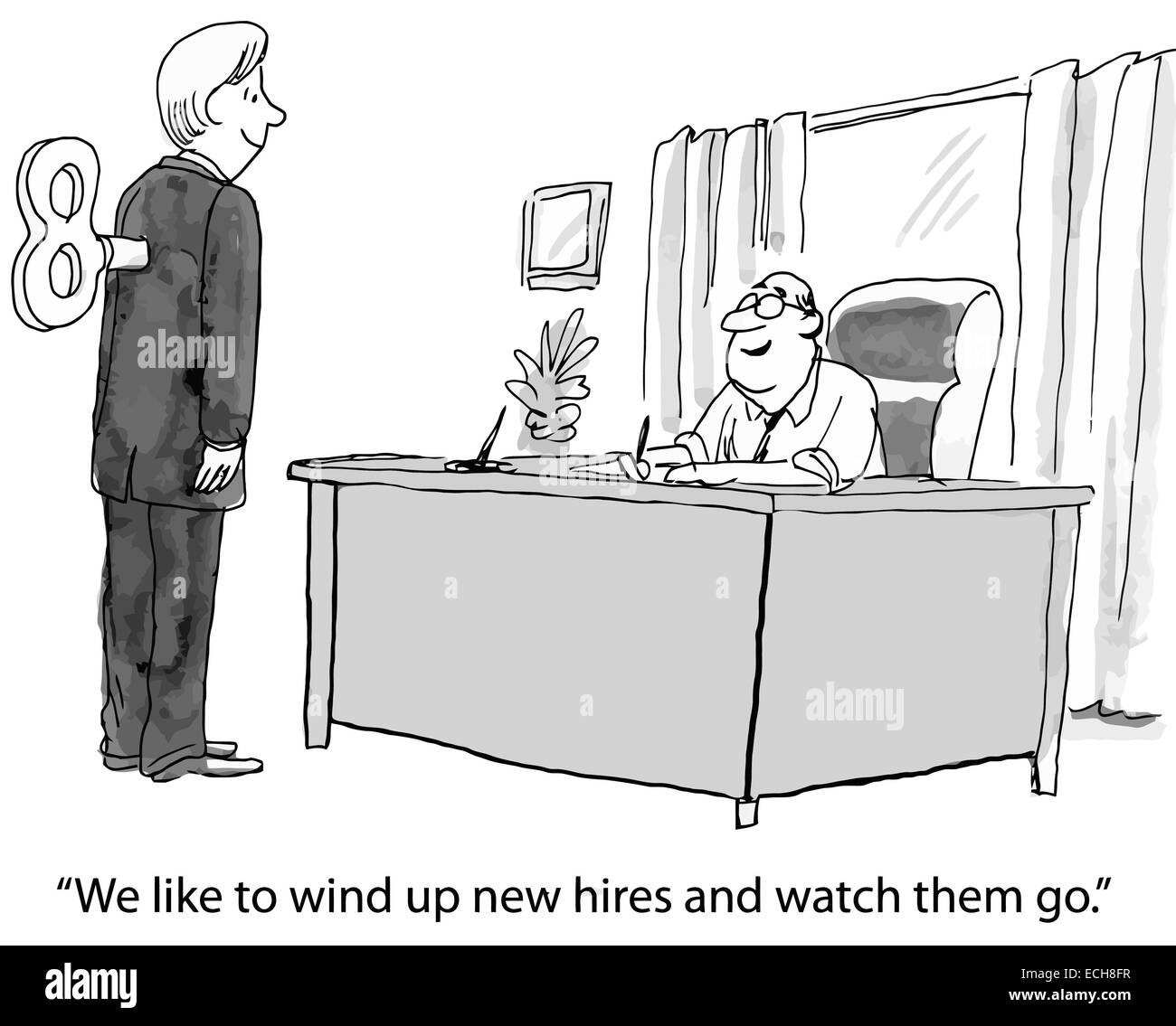 'We like to wind up new hires and watch them go.' Stock Vector