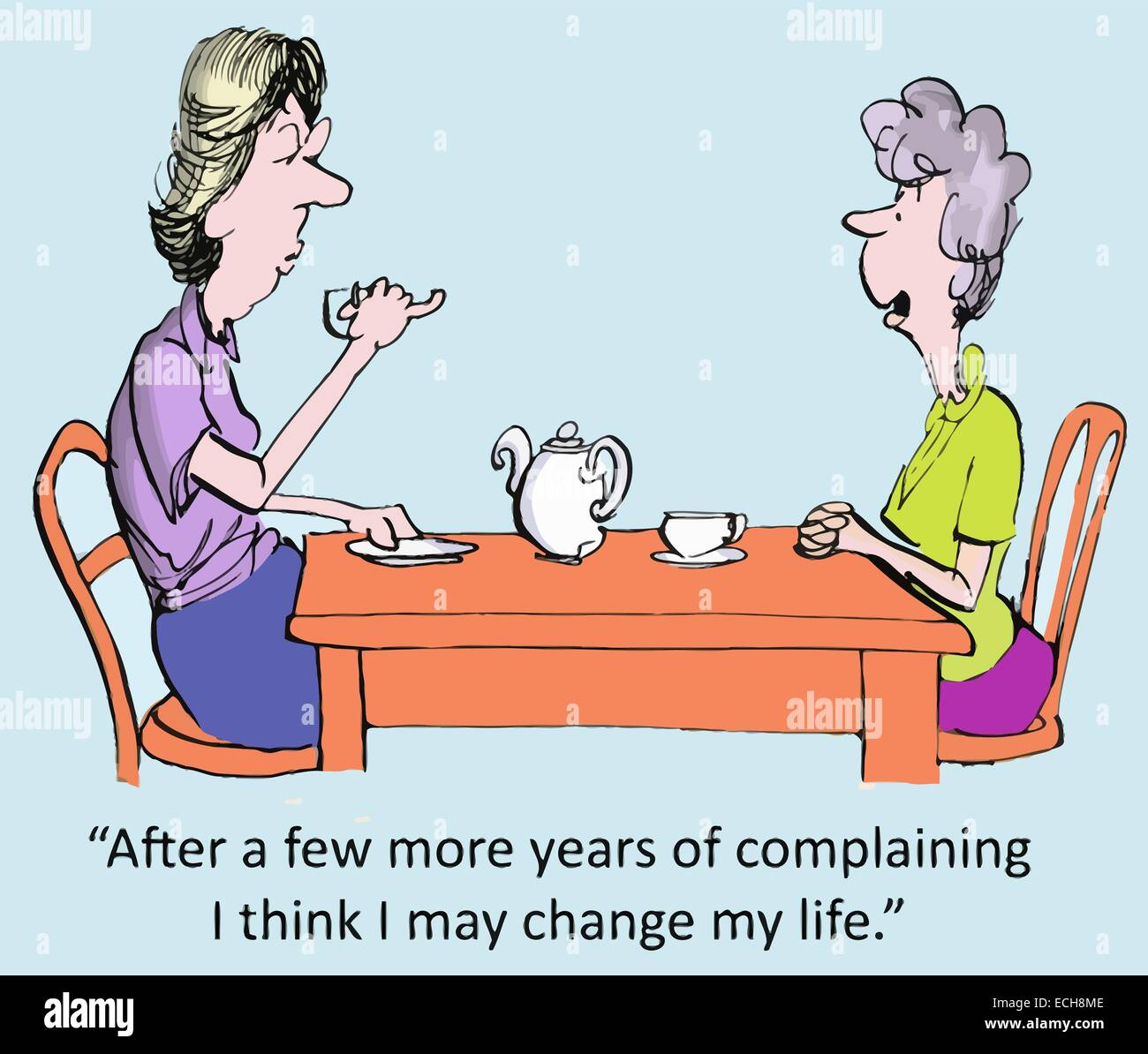 'After a few more years of complaining, I think I may change my life.' Stock Vector