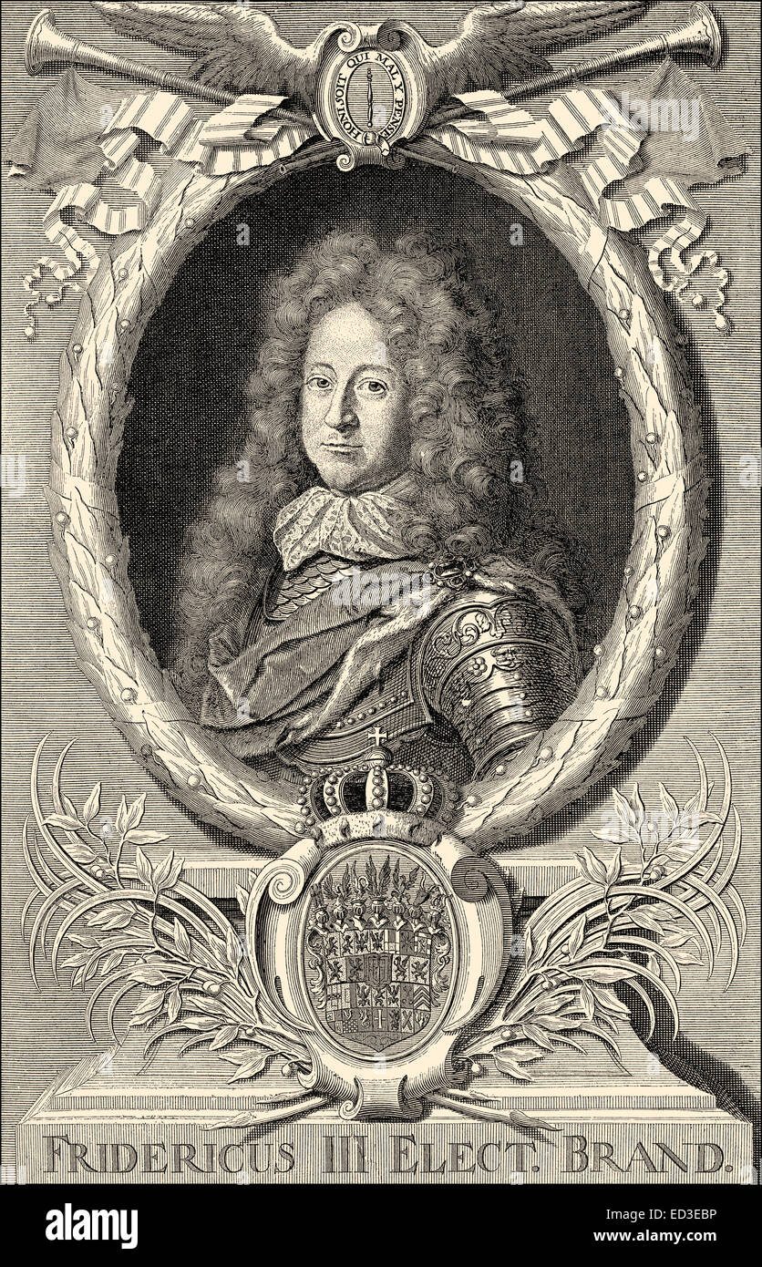 Frederick I, 1657 - 1713, the first King in Prussia, as Frederick III Elector of Brandenburg, Friedrich I. in Preußen, 1657 - 17 Stock Photo