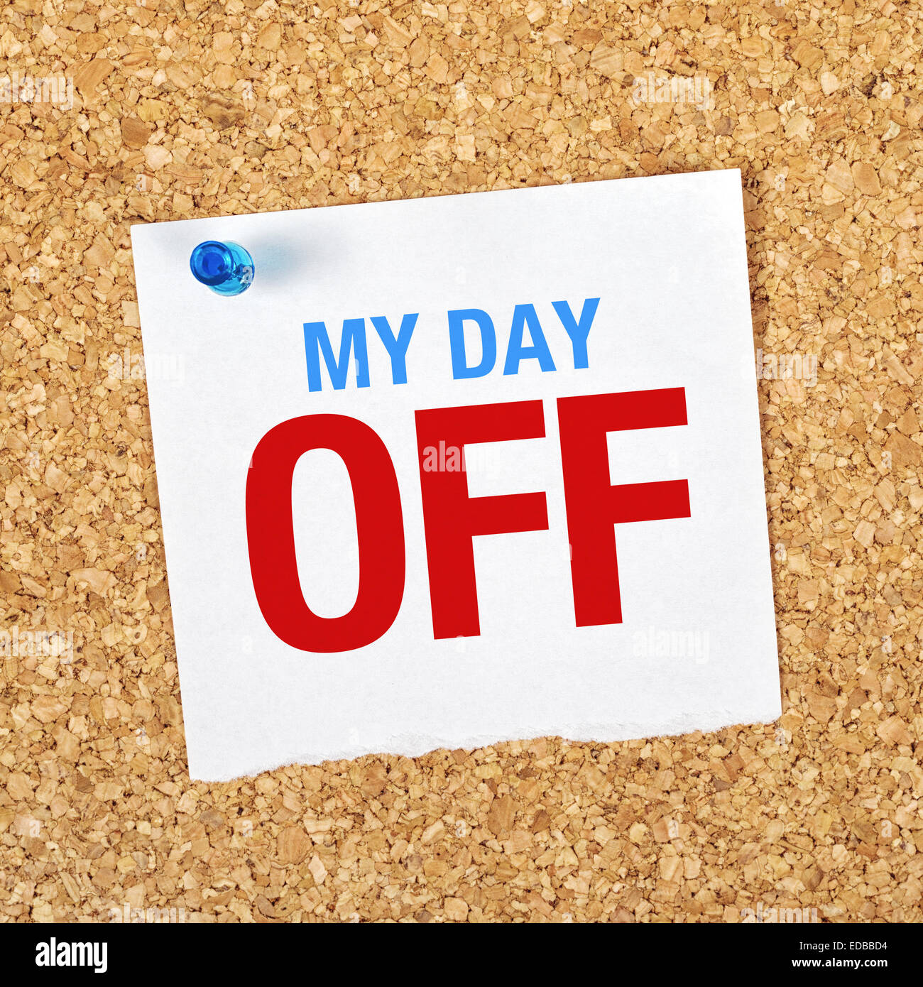 My Day Off Reminder Note Pinned to a Cork Memory Bulletin Board. Stock Photo