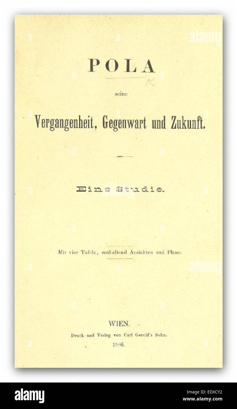 N.N. (1886) Pola, seine Vergangenheit, Gegenwart und Zukunft Stock Photo