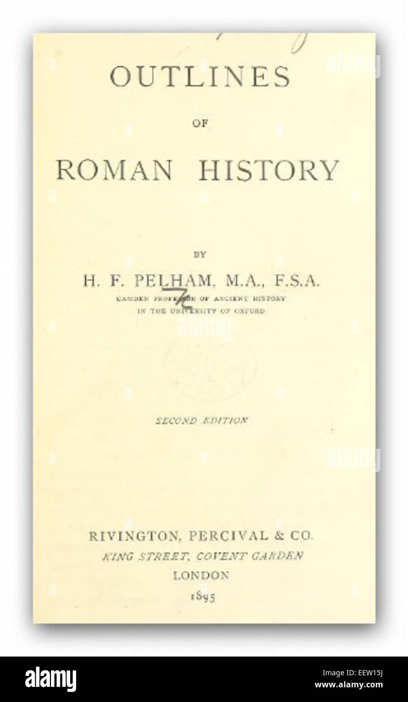 PELHAM(1895) Outlines of Roman History Stock Photo