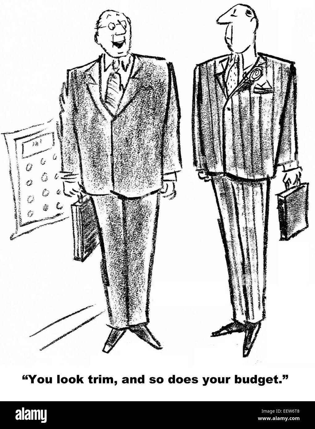 Cartoon showing two business executives and one is saying to the other you look trim and so does your budget. Stock Photo