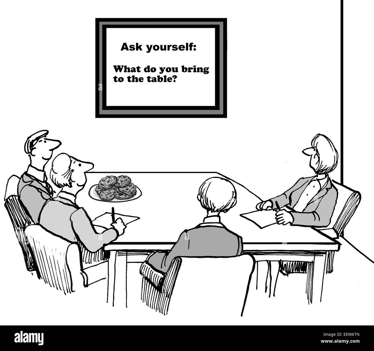 Cartoon of businesspeople in a meeting looking at a sign that says 'ask yourself: what do you bring to the table'. Stock Photo