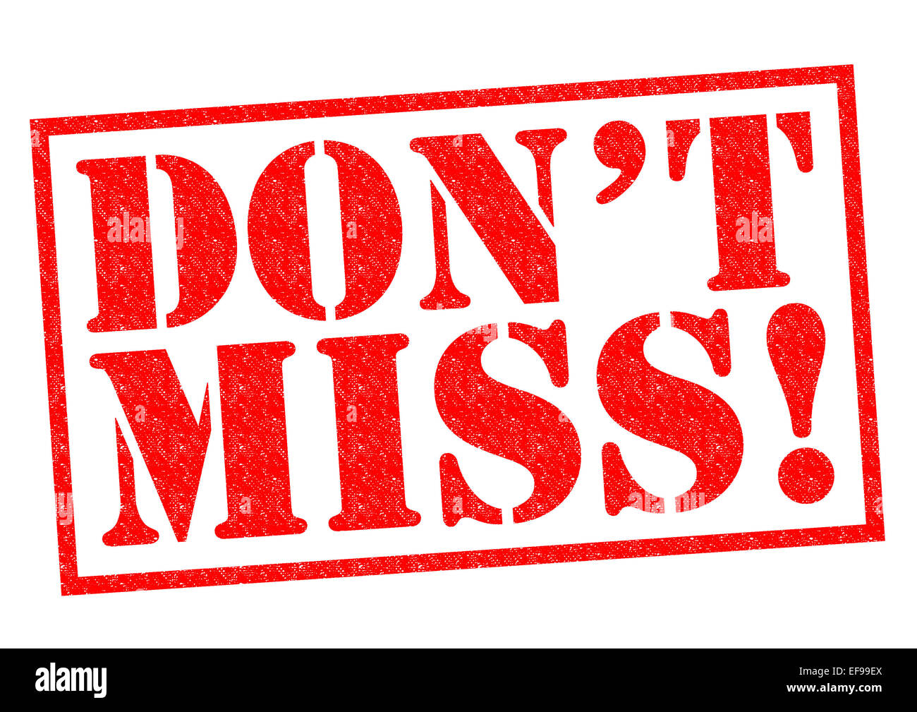 DON'T MISS! red Rubber Stamp over a white background Stock Photo Alamy DON'T MISS! red Rubber Stamp over a white background Stock Photo Alamy
