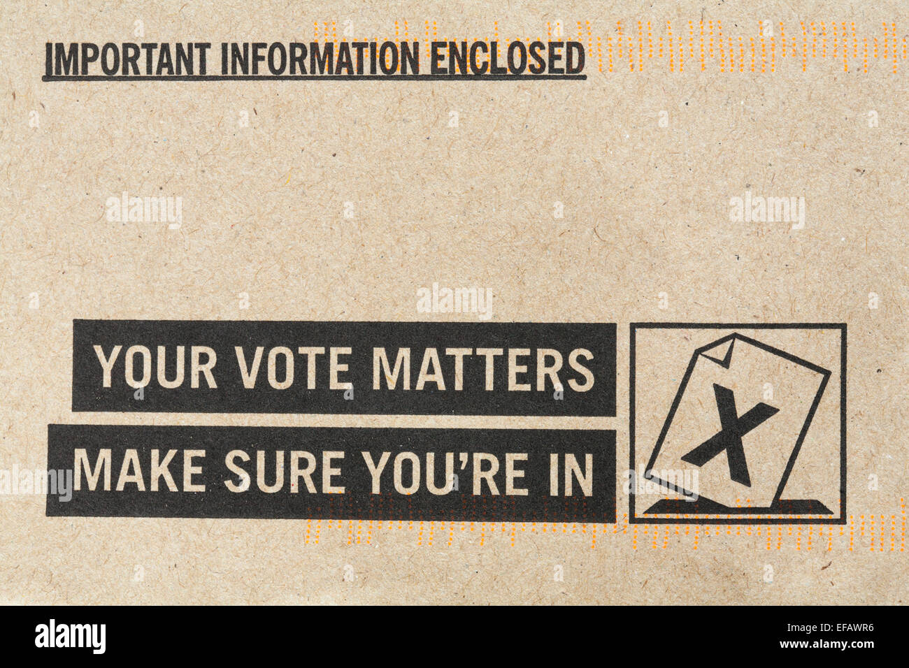 Important information enclosed Your vote matters make sure you're in - details on envelope for the local and General Election to be held on 7 May 2015 Stock Photo