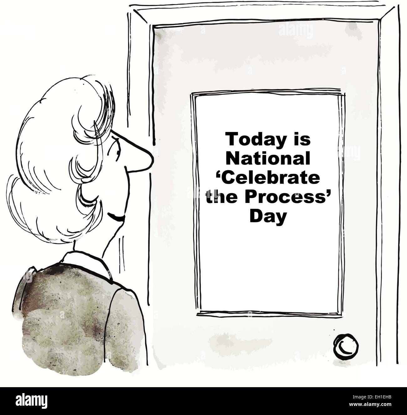 Cartoon of businesswoman looking at sign on office door: today is national 'celebrate the process' day. Stock Vector