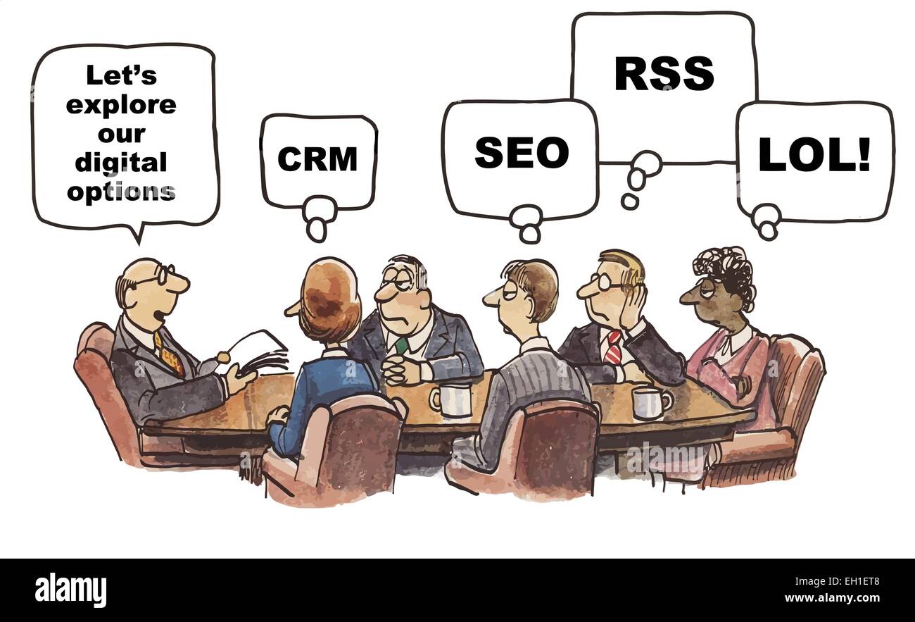 Cartoon of meeting, business boss says let us explore our digital options and team members think: CRM, SEO, RSS, LOL. Stock Vector