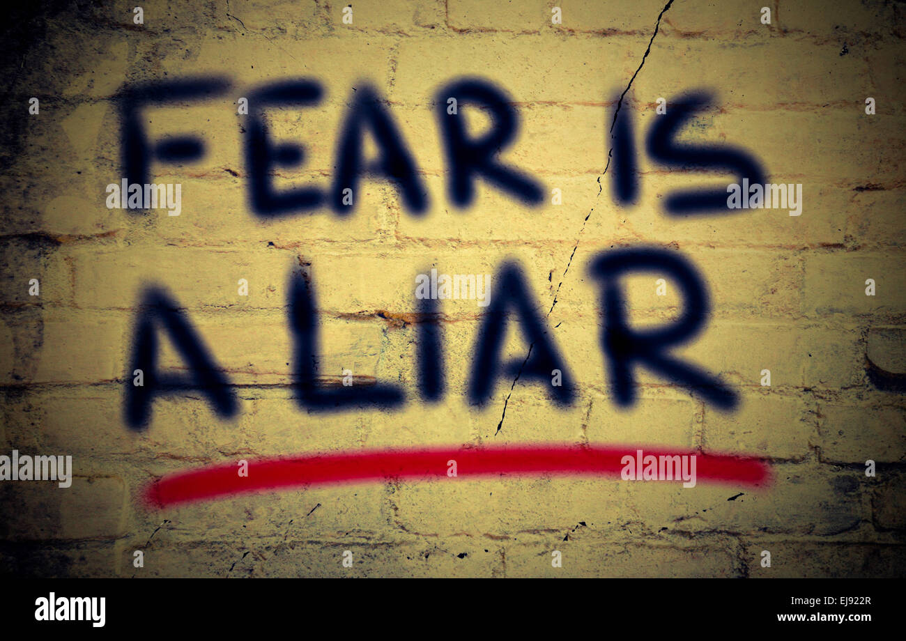 Fear Is A Liar Concept Stock Photo Alamy