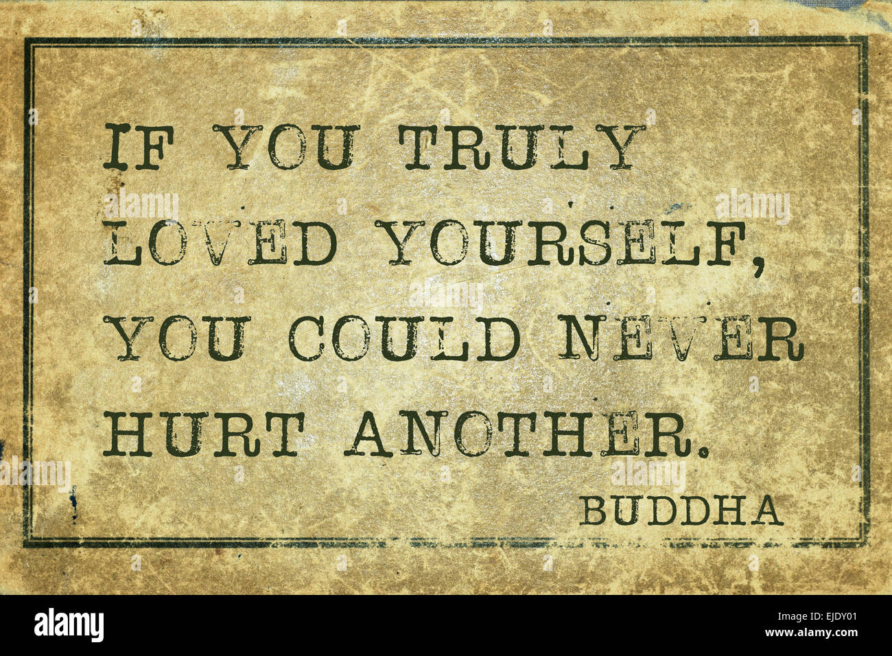 If you truly loved yourself - famous Buddha quote printed on grunge vintage cardboard Stock Photo